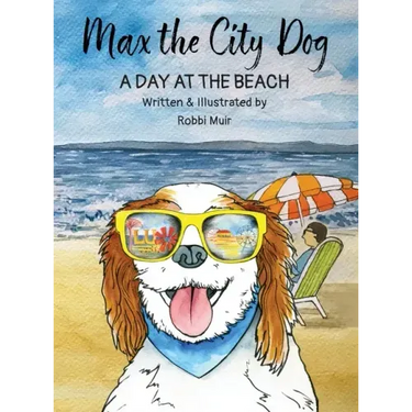 Max the City Dog: A Day at the Beach