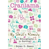 Craniama: My Skull's Remedy