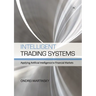 Intelligent Trading Systems: Applying Artificial Intelligence to Financial Markets