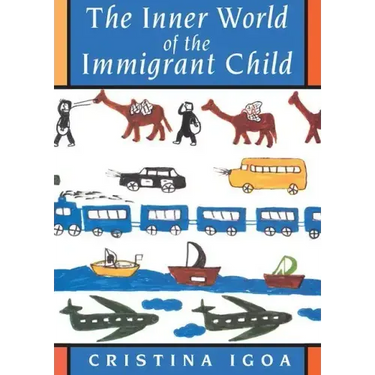The Inner World of the Immigrant Child