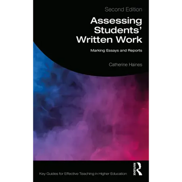 Assessing Students' Written Work: Marking Essays and Reports