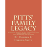 Pitts' Family Legacy: The Descendants of Rev. Thomas & Ophelia (Brown) Pitts