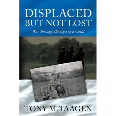 Displaced But Not Lost: War Through The Eyes Of A Child: War Through the Eyes of a Child