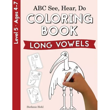 ABC See, Hear, Do Level 5: Coloring Book, Long Vowels