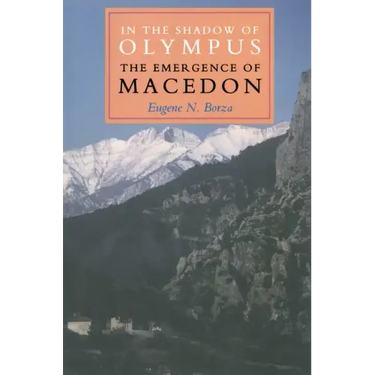 In the Shadow of Olympus: The Emergence of Macedon