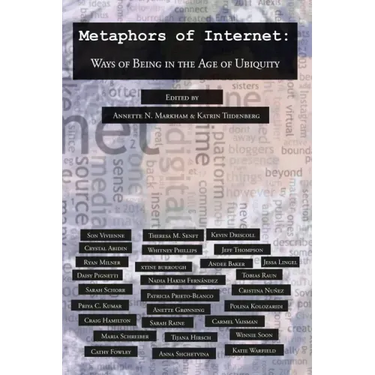 Metaphors of Internet: Ways of Being in the Age of Ubiquity