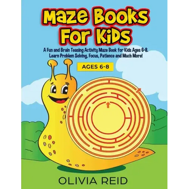 Maze Books for Kids: A Fun and Brain Teasing Activity Maze Book for Kids Ages 6-8. Learn Problem Solving, Focus, Patience and Much More! (L