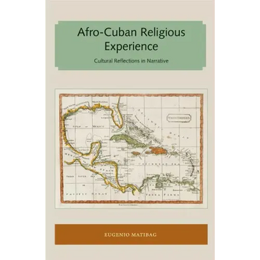 Afro-Cuban Religious Experience: Cultural Reflections in Narrative