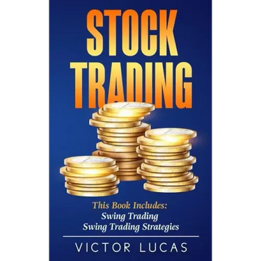 Stock Trading: This Book Includes: Swing Trading, Swing Trading Strategies
