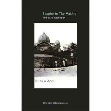 Sappho in the Making: The Early Reception