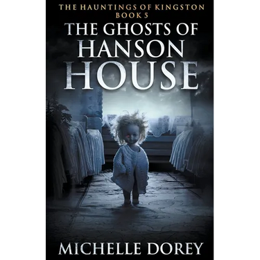 The Ghosts of Hanson House