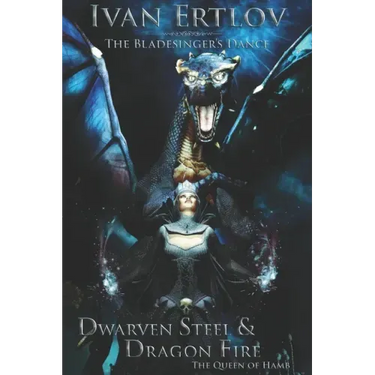 Dwarven Steel & Dragon Fire: The Queen of Hamb