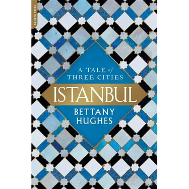 Istanbul: A Tale of Three Cities