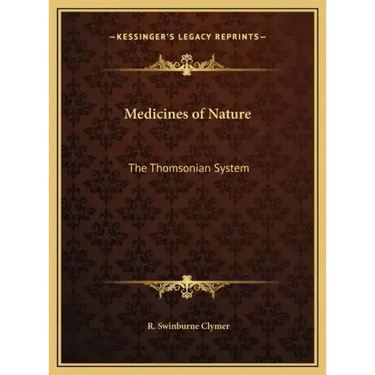 Medicines of Nature: The Thomsonian System
