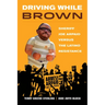 Driving While Brown: Sheriff Joe Arpaio Versus the Latino Resistance