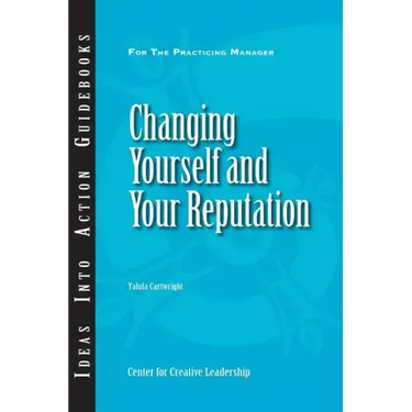 Changing Yourself and Your Reputation