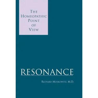 Resonance: The Homeopathic Point of View