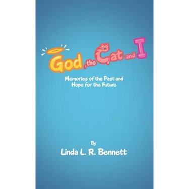 God, the Cat and I: Memories of the Past and Hope for the Future