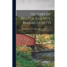 History of Bristol County, Massachusetts: With Biographical Sketches of Many of Its Pioneers and Prominent Men, Part 1