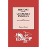 History of the Cherokee Indians and Their Legends and Folklore