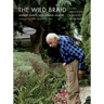 The Wild Braid: A Poet Reflects on a Century in the Garden