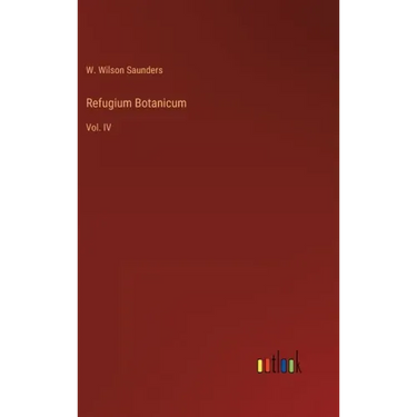 Refugium Botanicum: Vol. IV