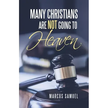 Many Christians Are Not Going to Heaven