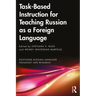 Task-Based Instruction for Teaching Russian as a Foreign Language