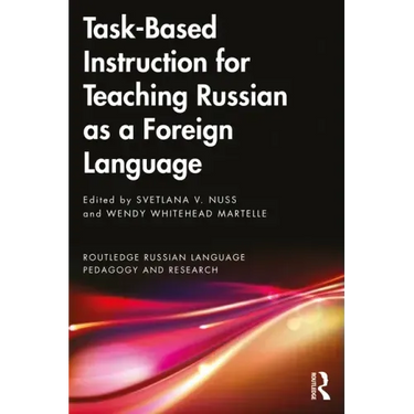 Task-Based Instruction for Teaching Russian as a Foreign Language