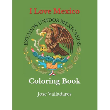 I Love Mexico: Coloring Book