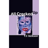 All Cracked Up