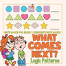 What Comes Next? Logic Patterns - Math Books for Grade 1 Children's Math Books