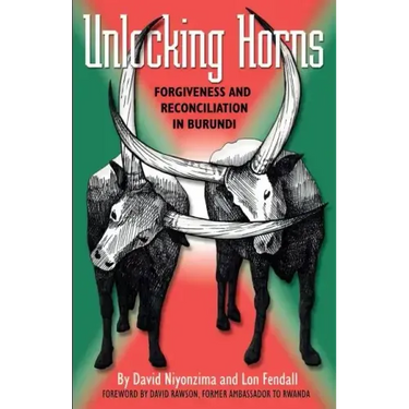 Unlocking Horns: Forgiveness and Reconciliation in Burundi