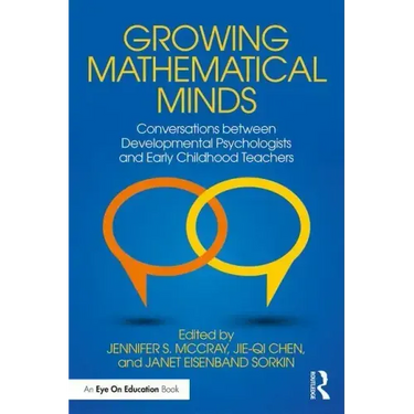 Growing Mathematical Minds: Conversations Between Developmental Psychologists and Early Childhood Teachers