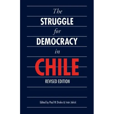 The Struggle for Democracy in Chile