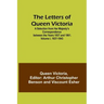 The Letters of Queen Victoria: A Selection from Her Majesty's Correspondence between the Years 1837 and 1861. Volume I, 1837-1843
