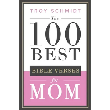 The 100 Best Bible Verses for Mom