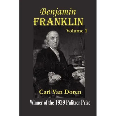 Benjamin Franklin, Volume 1