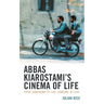 Abbas Kiarostami's Cinema of Life: From Homework to Like Someone in Love