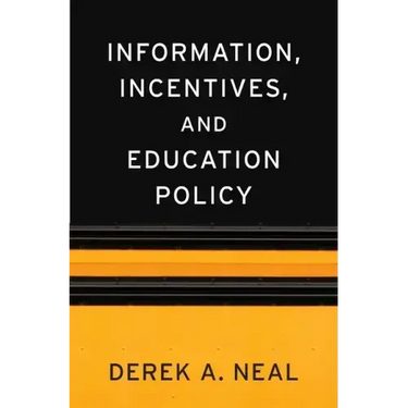 Information, Incentives, and Education Policy