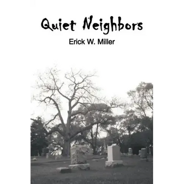 Quiet Neighbors