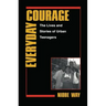 Everyday Courage: The Lives and Stories of Urban Teenagers