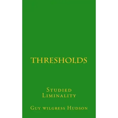 Thresholds: Studied Liminality