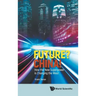 Future? China! How the New Superpower Is Changing the West