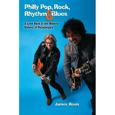 Philly Pop, Rock, Rhythm & Blues (Revised Edition)