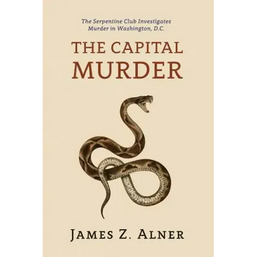 The Capital Murder: (A Golden-Age Mystery Reprint)