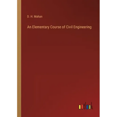 An Elementary Course of Civil Engineering