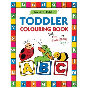 My Alphabet Toddler Colouring Book with The Learning Bugs: Fun Colouring Books for Toddlers & Kids Ages 2, 3, 4 & 5 - Teaches ABC, Letters & Words for