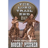 The Long Trail End: A Western Frontier Adventure