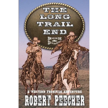 The Long Trail End: A Western Frontier Adventure